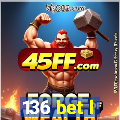 136 bet l